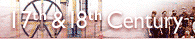 17th & 18th Century